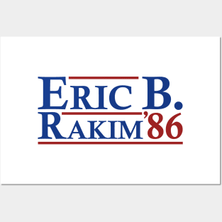 Eric B. Rakim 86 - Eric B. Rakim For President 86 Posters and Art